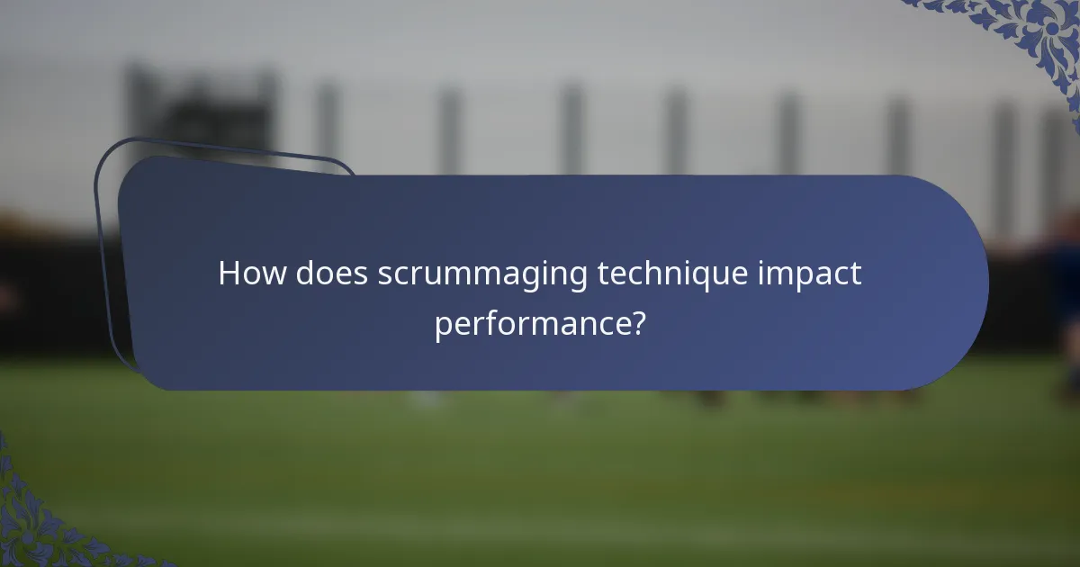 How does scrummaging technique impact performance?